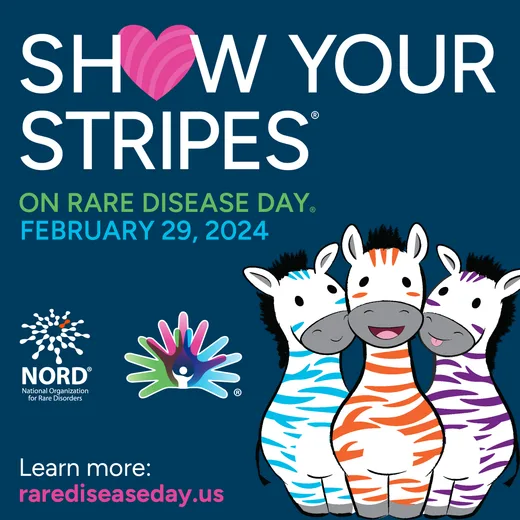 Graphic promoting Rare Disease Day 2024 with the phrase ‘Show Your Stripes,’ featuring three cartoon zebras in blue, orange, and purple stripes. Event details: February 29, 2024, supported by the National Organization for Rare Disorders (NORD)